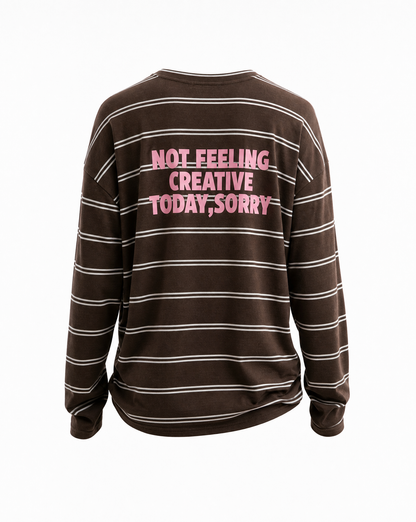 Gestreiftes Oversized Longsleeve "Not feeling creative today, sorry"