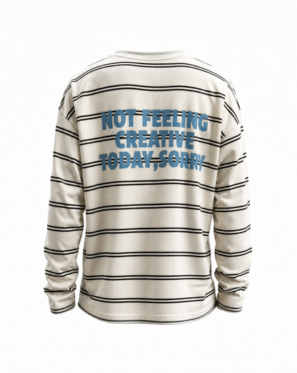 Gestreiftes Oversized Longsleeve "Not feeling creative today, sorry"